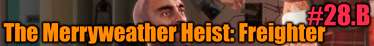 GTA 5 Solo Jugador Tutorial - The Merryweather Heist: Freighter