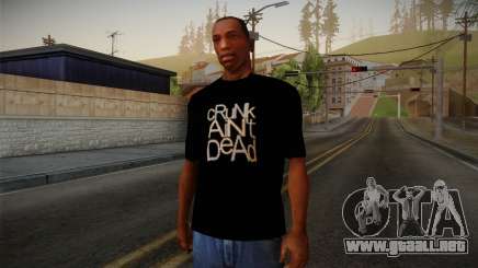 Crunk Aint Dead Shirt Black para GTA San Andreas