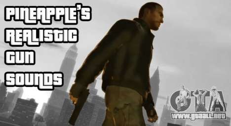 Pineapples Realistic Gun Sounds para GTA 4